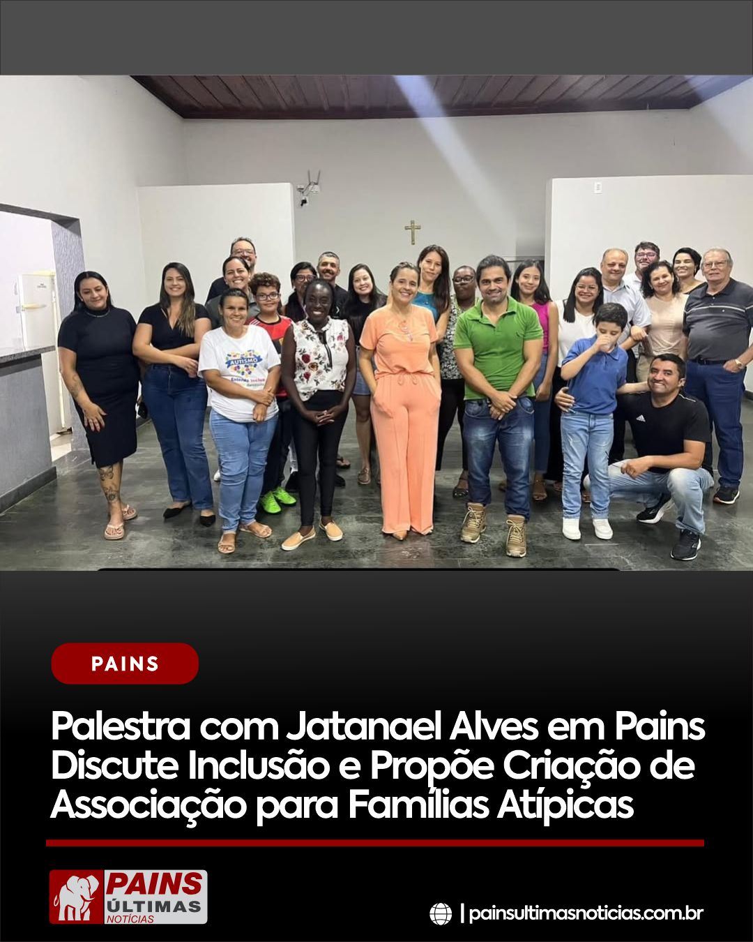 Palestra com Jatanael Alves em Pains Discute Inclusão e Propõe Criação de Associação para Famílias Atípicas