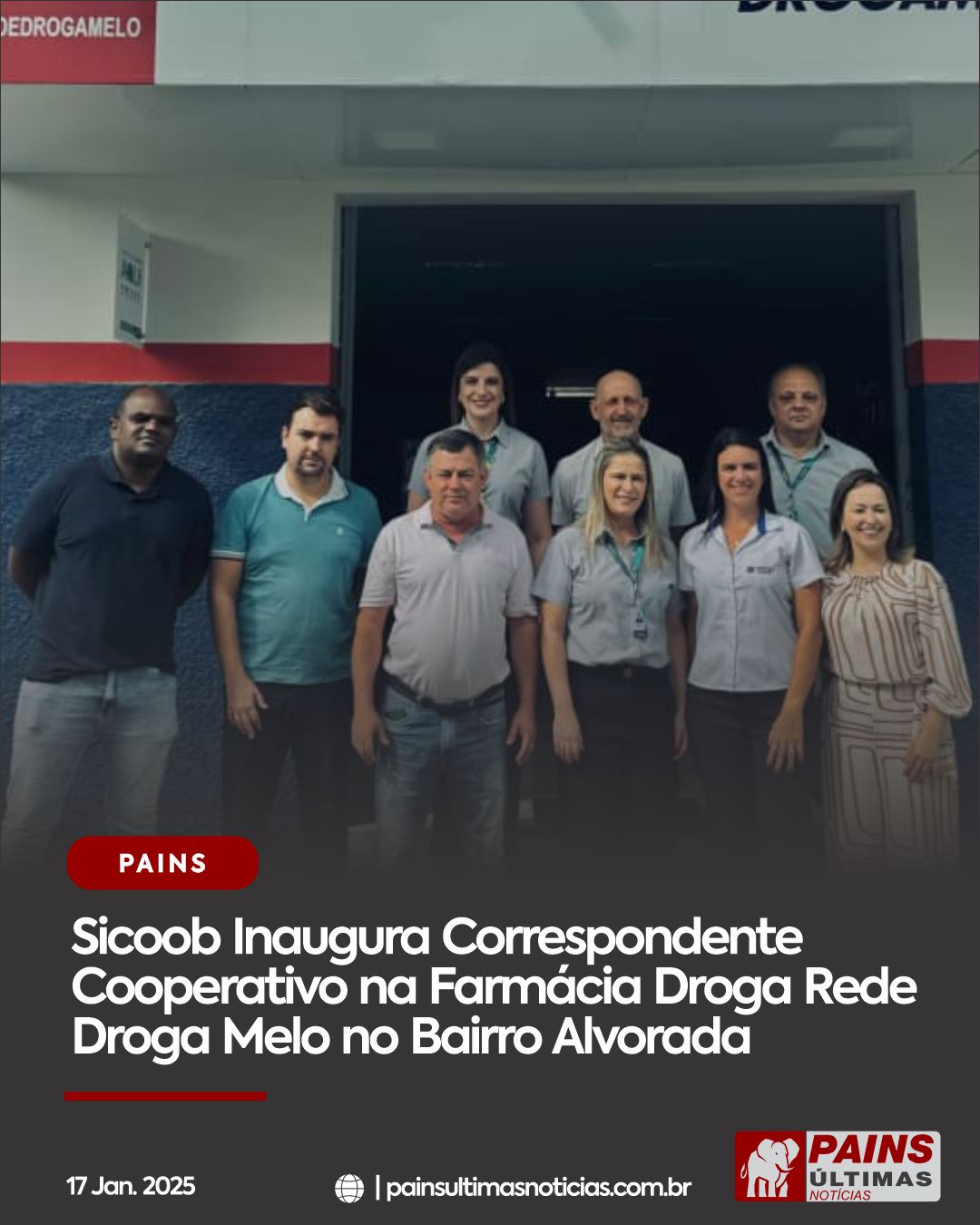 Sicoob Inaugura Correspondente Cooperativo na Farmácia Droga Rede Droga Melo no Bairro Alvorada