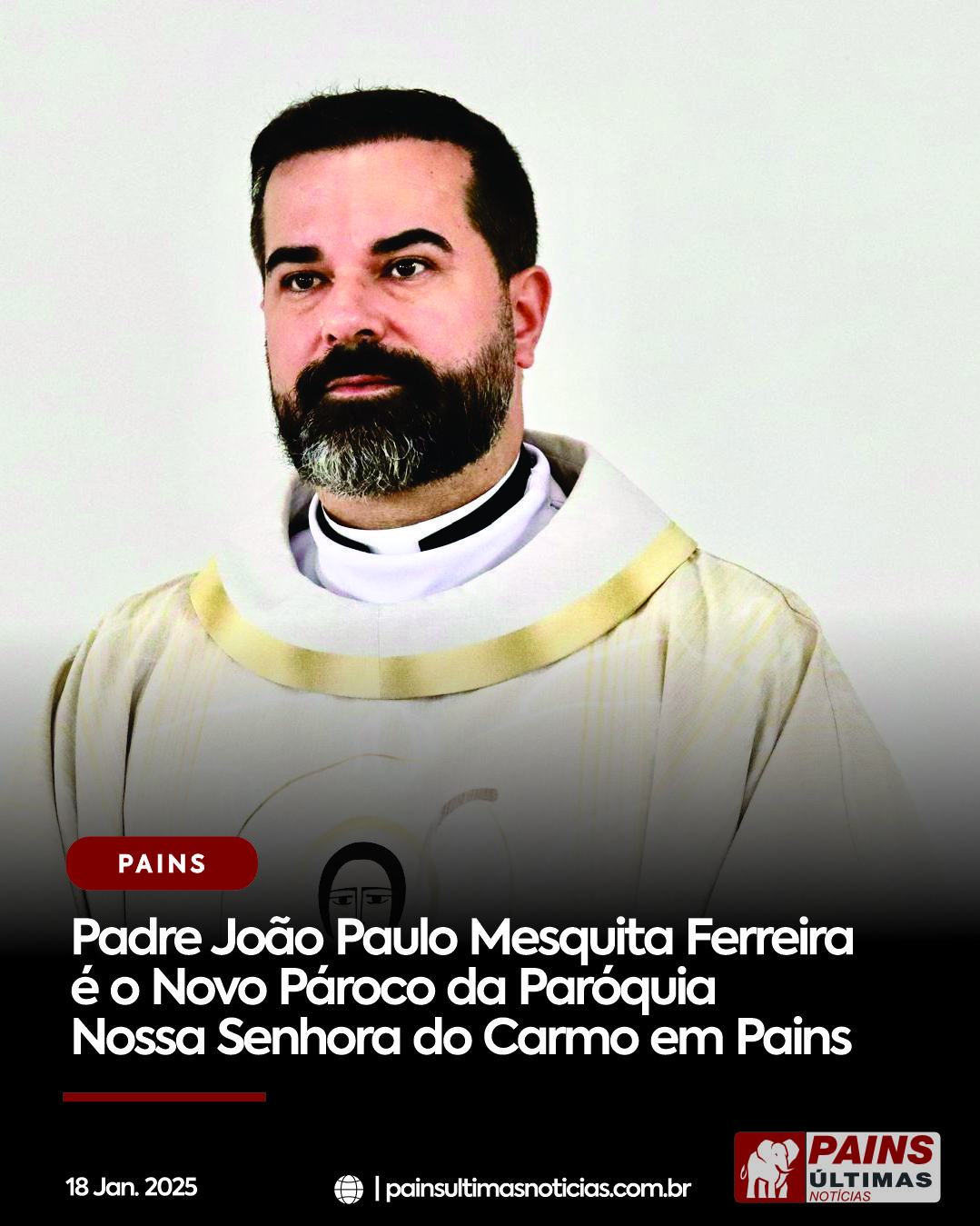 Padre João Paulo Mesquita Ferreira é o Novo Pároco da Paróquia Nossa Senhora do Carmo em Pains