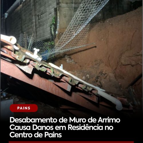 Desabamento de Muro de Arrimo Causa Danos em Residência no Centro de Pains